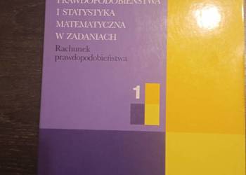 Rachunek prawdopodobieństwa i statystyka matematyczna w zad.
