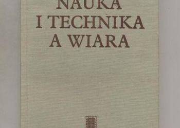 Nauka i technika a wiara