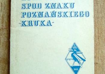 LOTNICY SPOD ZNAKU POZNAŃSKIEGO KRUKA - Wacław KRÓL