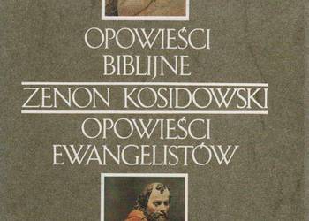 OPOWIEŚCI BIBLIJNE OPOWIEŚCI EWANGELISTÓW - KOSIDOWSKI ZENON