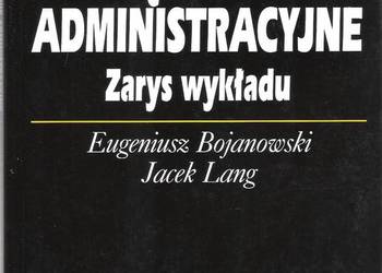 postępowanie administracyjne zarys wykładu - E. Bojanowski i postępowanie administracyjne zarys wykładu - E. Bojanowski i