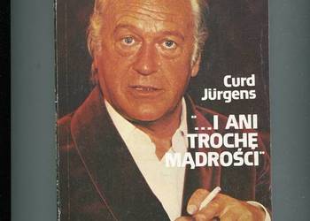 ....i ani trochę mądrości - Curd Jurgens