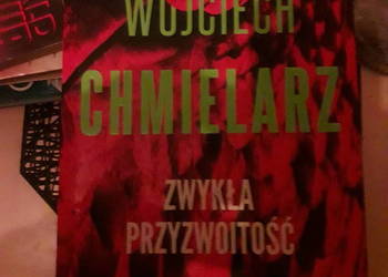 ! Zestaw Wojciech Chmielarz: Zwykła przyzwoitość+ Zbędni + Długa noc