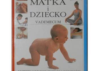 Matka i dziecko Vademecum - Fenwick Elizabeth Matka i dziecko Vademecum - Fenwick Elizabeth