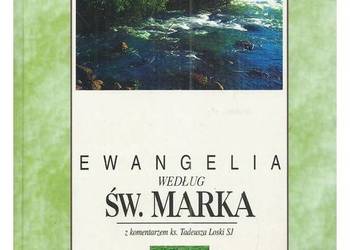 Ewangelia według św. Marka. Dobra nowina o Jezusie Chrystusi