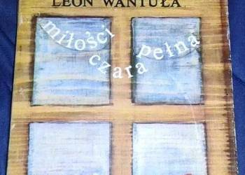 Miłości pełna czara - Leon Wantuła