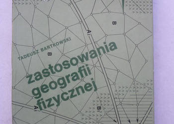 ZASTOSOWANIA GEOGRAFII FIZYCZNEJ ZASTOSOWANIA GEOGRAFII FIZYCZNEJ
