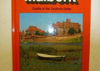 Malbork - Castle of the Teutonic Order