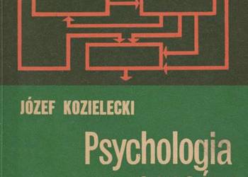 PSYCHOLOGIA PROCESÓW PRZEDDECYZYJNYCH - KOZIELECKI