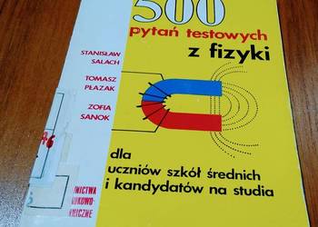 500 pytań testowych z fizyki dla szkół średnich Salach Sanok