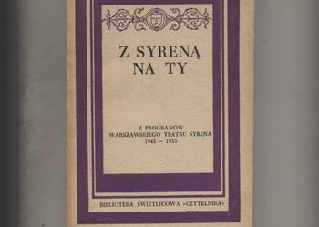 Z Syreną na ty.Z programów Warszawskiego Teatru Syrena 1945-