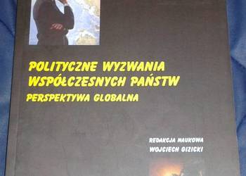 Polityczne wyzwania współczesnych państw - Wojciech Gizicki