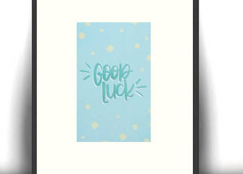 mały plakat good luck, pastelowy plakat A4, napisy obrazek