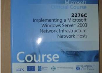 2276C Implementing a Microsoft Windows Serwer 2003 Network Infrastructure: