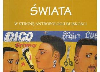 Tubylcy własnego świata. W stronę antropologii bliskości