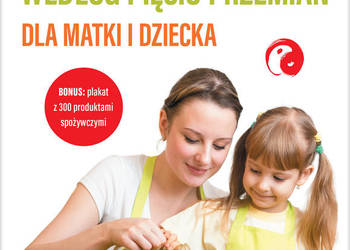 * Odżywianie według Pięciu Przemian dla matki i dziecka * Odżywianie według Pięciu Przemian dla matki i dziecka