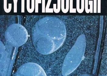 PODSTAWY CYTOFIZJOLOGII PODSTAWY CYTOFIZJOLOGII