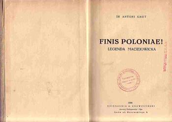 (1480) FINIS POLONIAE! LEGENDA MACIEJOWICKA – DR ANTONI KNOT