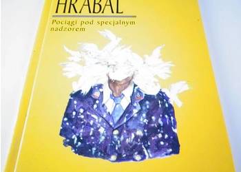 POCIĄGI POD SPECJALNYM NADZOREM - HRABAL BOHUMIL