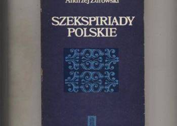 Szekspiriady polskie - Andrzej Żurowski