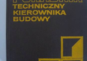 PORADNIK TECHNICZNY KIEROWNIKA BUDOWY