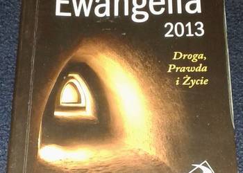 Słowo na każdy dzień. Ewangelia 2013  Droga, Prawa i Życie