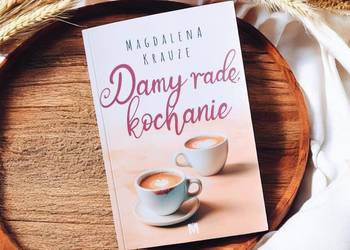 M.Krauze " Damy radę kochanie"