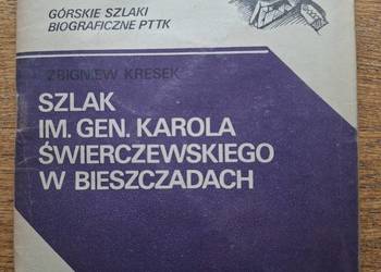 Szlak im. gen. Karola Świerczewskiego w Bieszczadach- Zbigniew Kresek