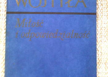 Karol Wojtyła - Miłośc i odpowiedzialność