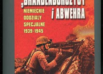 Brandenburczycy i Abwehra Niemieckie oddziały specjalne 1939