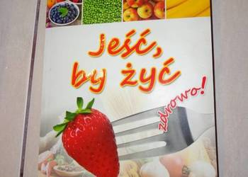 Jedz, aby żyć zdrowo Przepisy Joel Fuhrman