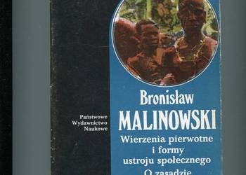 Wierzenia pierwotne i formy ustroju społecznego - Malinowski