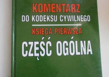 Komentarz do kodeksu cywilnego cz. ogólna Dmowski /fa