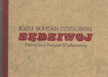 (02657) SĘDZIWOJ – JÓZEF BOHDAN DZIEKOŃSKI