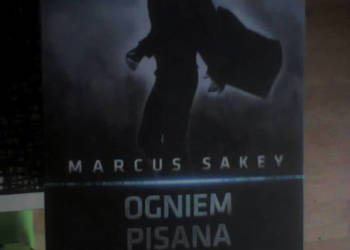 Ogniem pisana - Marcus Sakey