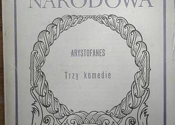 TRZY KOMEDIE - ARYSTOFANES TRZY KOMEDIE - ARYSTOFANES