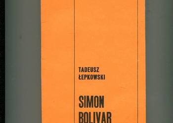 Simon Bolivar - Tadeusz Łepkowski