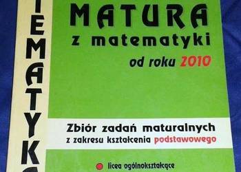 Matura z matematyki od roku 2010 - A. Cewe, H. Nahorska
