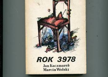 Rok 3978 Jan Kaczmarek , Marcin Wolski