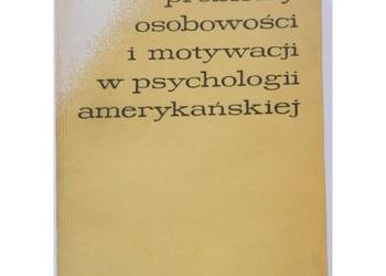 Problemy osobowości i motywacji w psychologii amerykańskiej