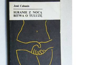Igranie z nocą, Bitwa o Tuluzę Jose Cabanis