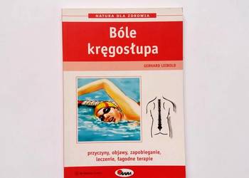 Bóle kręgosłupa przyczyny, objawy, zapobieganie, leczenie