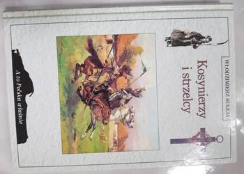 Kosynierzy i strzelcy Włodzimierz Suleja Wydawnictwo: Wydawn