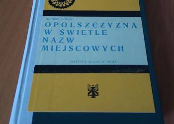 Opolszczyzna w świetle nazw miejscowych / Henryk Borek