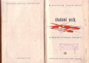 (9804) ŚLADAMI WALK (Z DZIEJÓW 37  PUŁKU PIECHOTY) – MIECZYS