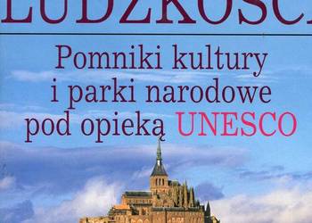 Skarby ludzkości Pomniki kultury i parki narodowe pod opieką Skarby ludzkości Pomniki kultury i parki narodowe pod opieką