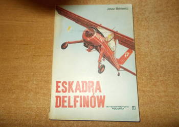 Janusz Wolniewicz - Eskadra delfinów