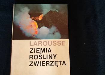 Larousse - Ziemia, Rośliny, Zwierzęt