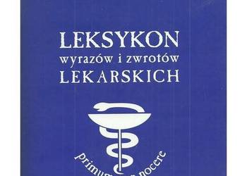 Leksykon wyrazów i zwrotów lekarskich