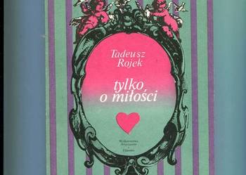 Tylko o miłości - Rojek